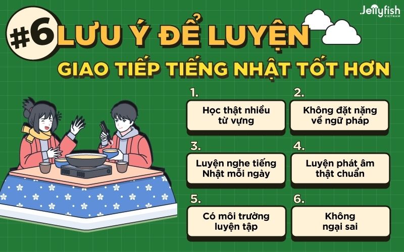 6 lưu ý để luyện giao tiếp tiếng Nhật tốt