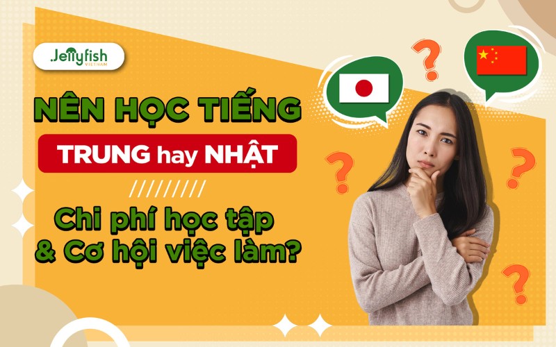 Nên học tiếng Trung hay Nhật? Chi phí và cơ hội việc làm