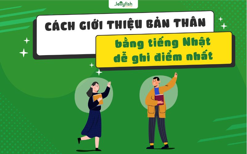 Cách giới thiệu bản thân bằng tiếng Nhật